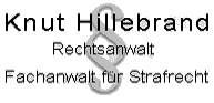 Knut Hillebrand - Rechtsanwalt - Fachanwalt für Strafrecht